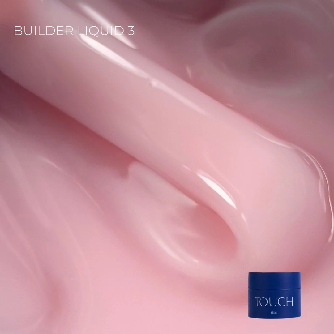 TOUCH Builder liquid 03